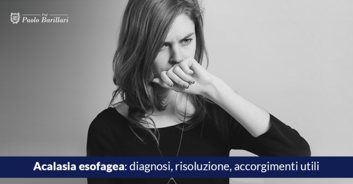 Acalasia esofagea, diagnosi, risoluzione, accorgimenti utili - Il Blog del Prof. Paolo Barillari